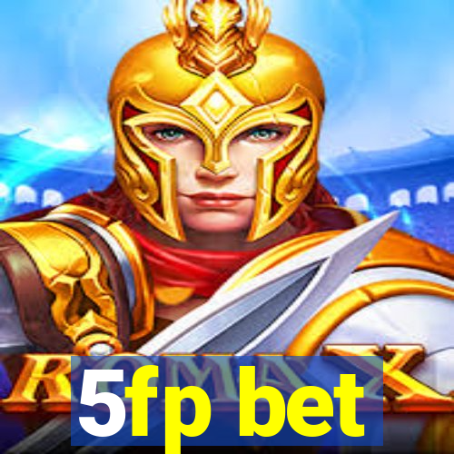 5fp bet